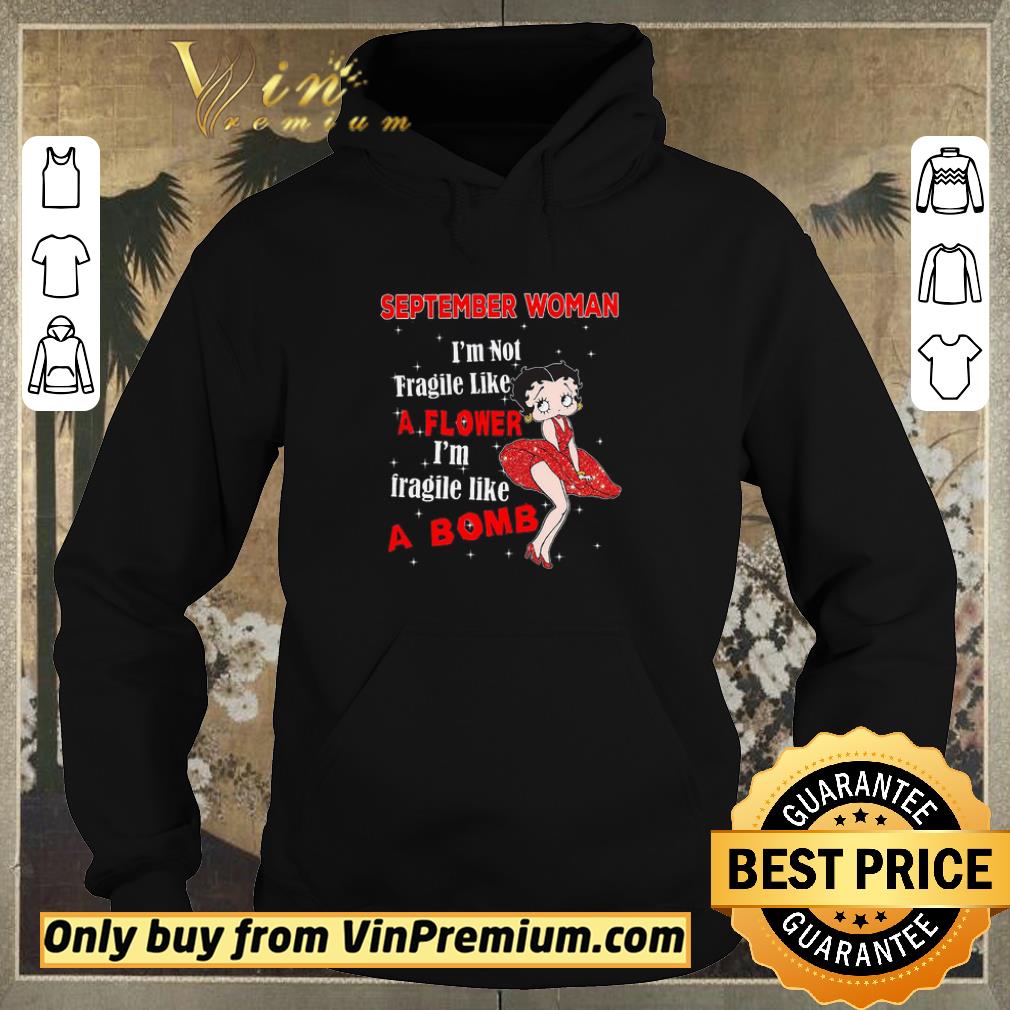 cd7d608b awesome betty boop september woman i m not fragile like a flower i m fragile like a bomb shirt sweater 4 - Awesome Betty Boop September Woman I'm Not Fragile Like A Flower I'm Fragile Like A Bomb shirt sweater
