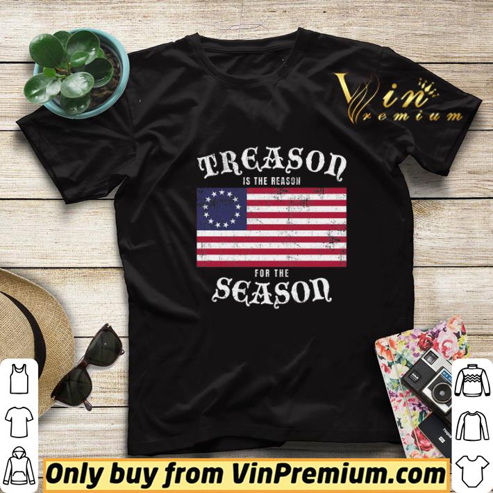 Treason Is The Reason For The Season United States Flag 1776 shirt sweater ce4a44aa treason is the reason for the season united states flag 1776 shirt sweater 4 - Treason Is The Reason For The Season United States Flag 1776 shirt sweater