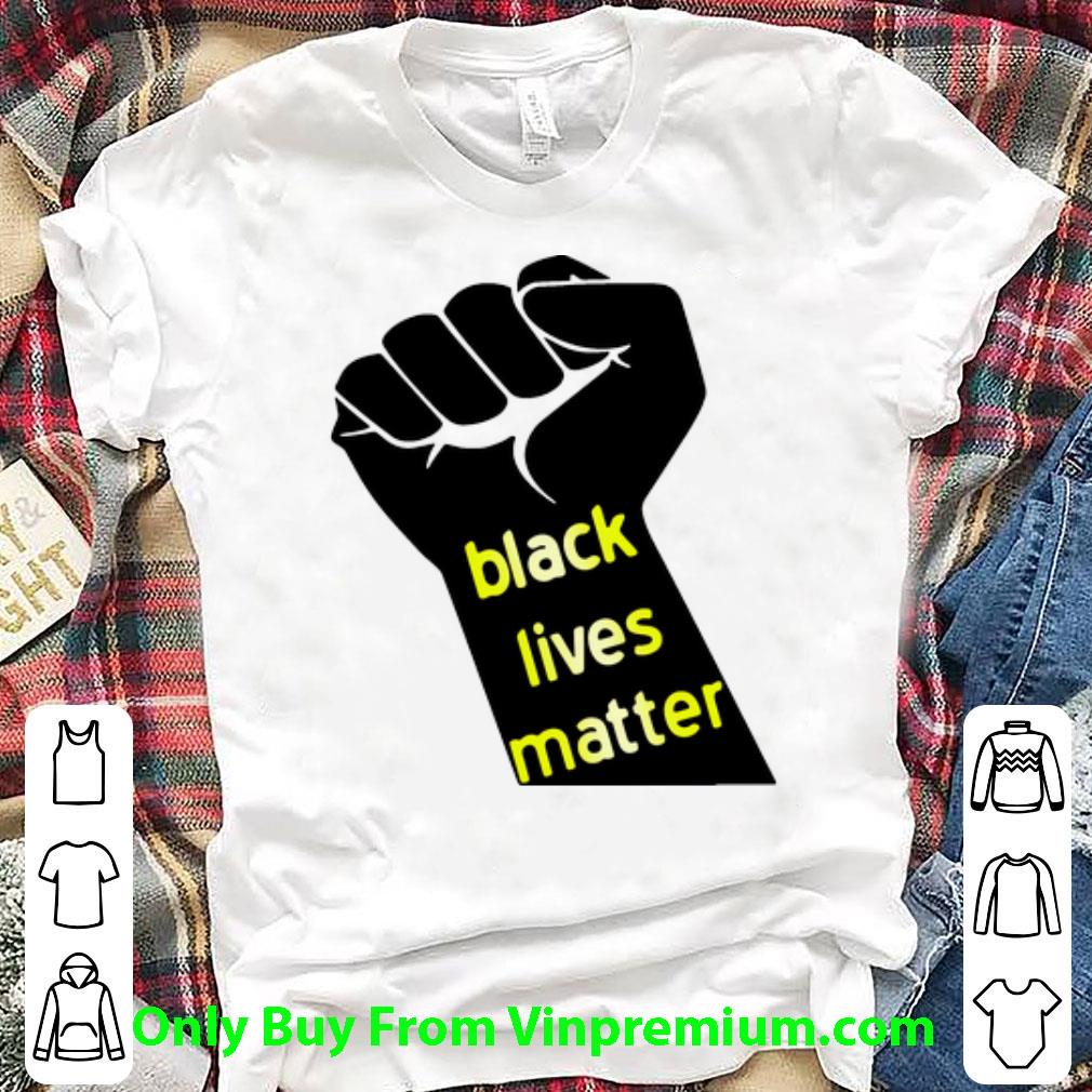 Top Black Lives Matter Stop Racism Strong Black shirt