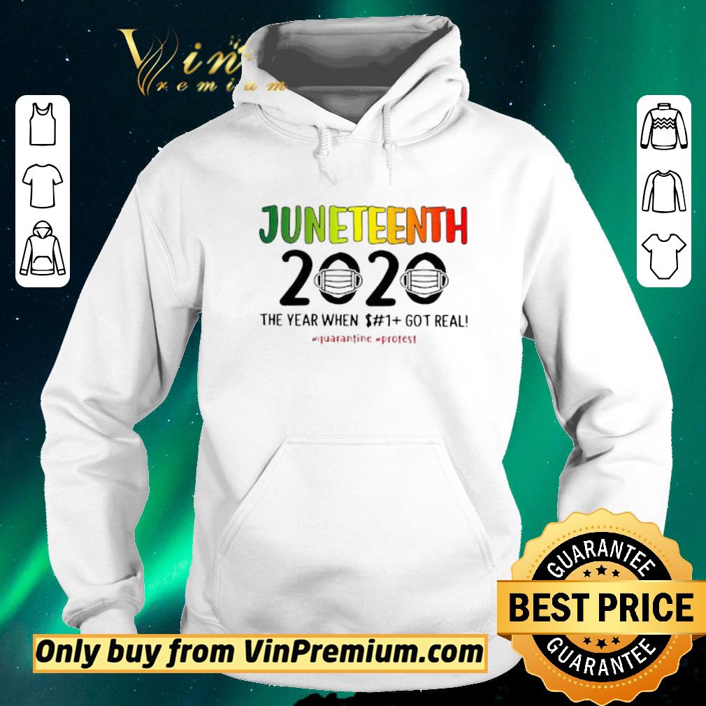 Awesome Juneteenth 2020 the year when shit got real quarantine protest shirt sweater d0f23bea awesome juneteenth 2020 the year when shit got real quarantine protest shirt sweater 4 - Awesome Juneteenth 2020 the year when shit got real quarantine protest shirt sweater