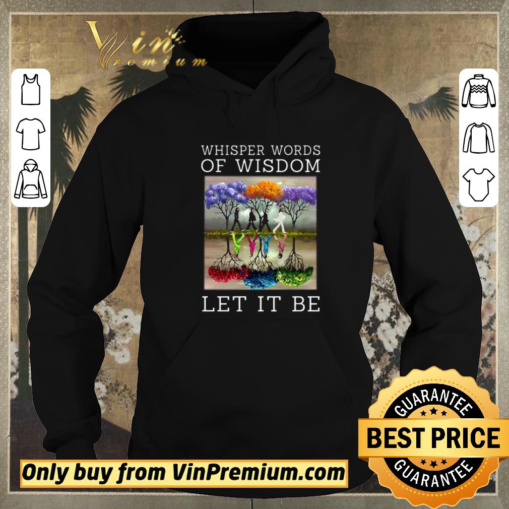 d15acac9 awesome the beatle painting tree whisper words of wisdom let it be shirt sweater 4 - Awesome The beatle painting tree whisper words of wisdom let it be shirt sweater