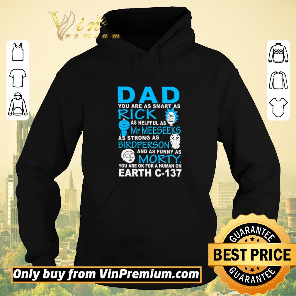 Awesome Dad You Are As Smart As Rick Mr Meeseeks Bird Person Morty Earth C-137 shirt sweater d23e25cc awesome dad you are as smart as rick mr meeseeks bird person morty earth c 137 shirt sweater 4 - Awesome Dad You Are As Smart As Rick Mr Meeseeks Bird Person Morty Earth C-137 shirt sweater