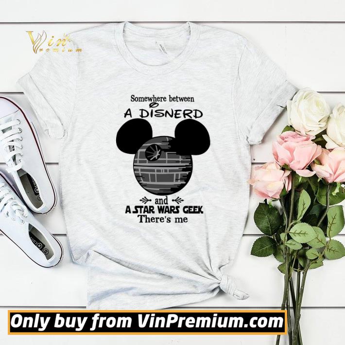 d5ef6422 mickey mouse somewhere between a disneyd and a star wars geek there s me shirt sweater 4 - Mickey Mouse Somewhere Between A Disneyd And A Star Wars Geek There's Me shirt sweater