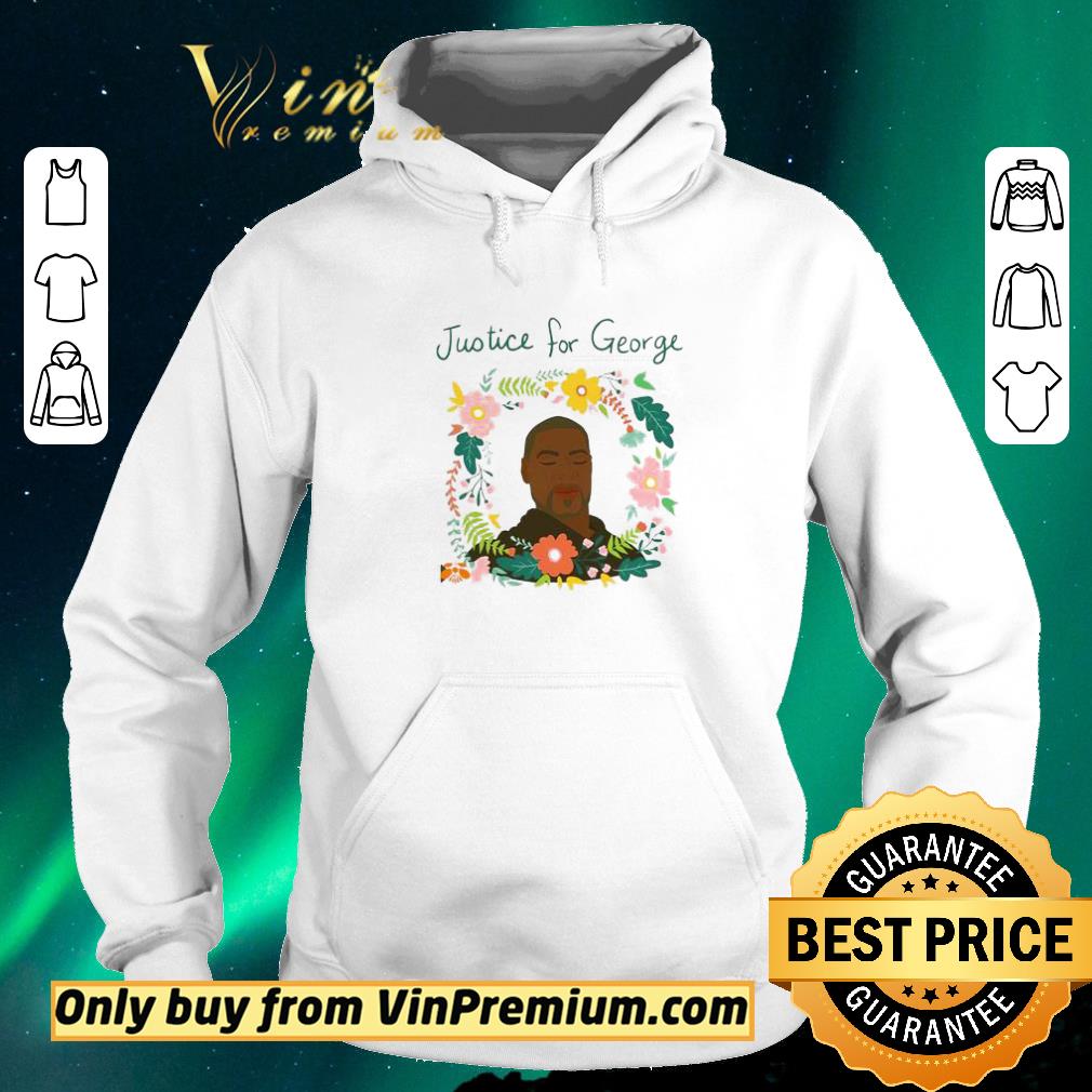 d7277b45 hot justice for george floyd flower shirt sweater 4 - Hot Justice for George Floyd flower shirt sweater