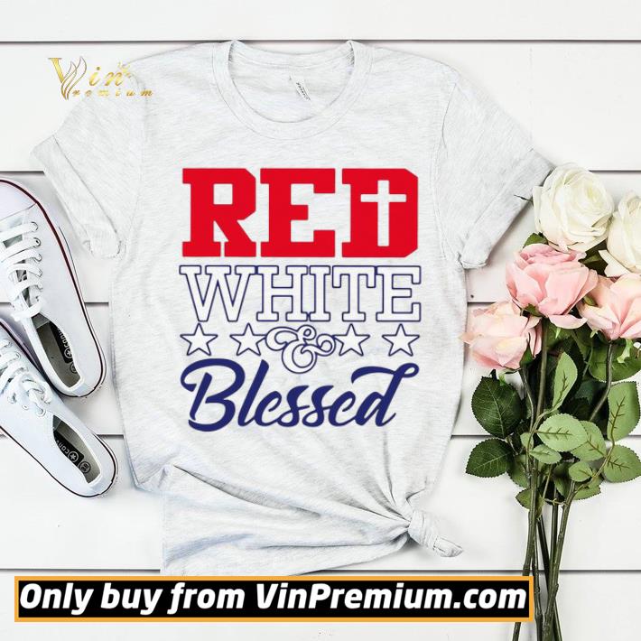 d83a4bdf red white blessed patriot shirt sweater 4 - Red White & Blessed Patriot shirt sweater