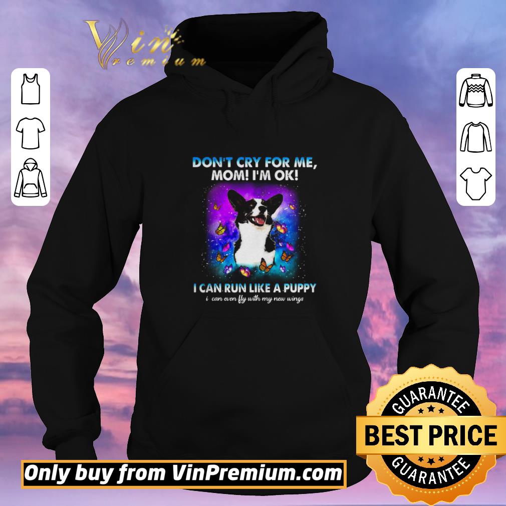 d8675c62 awesome corgi don t cry for me mom i m ok i can run like a puppy shirt sweater 4 - Awesome Corgi don’t cry for me mom I’m ok I can run like a puppy shirt sweater