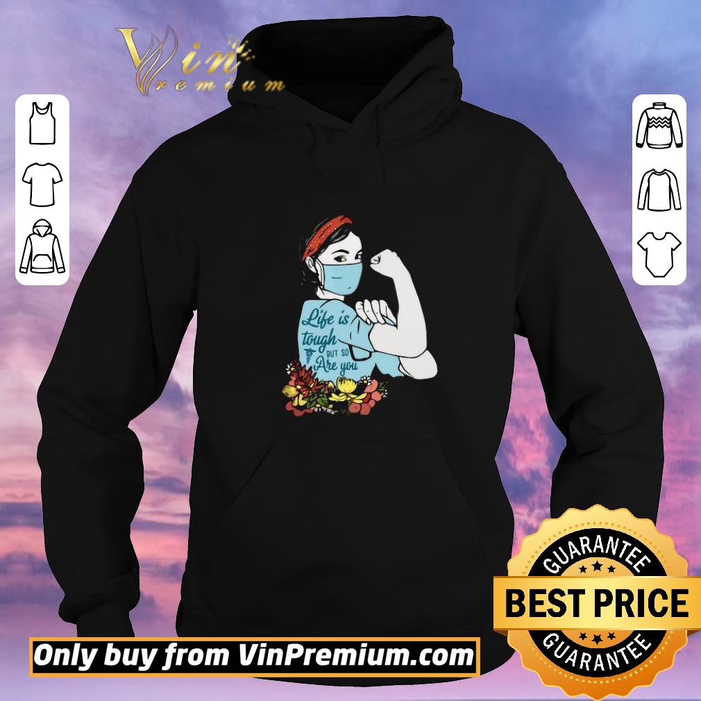 Funny Strong Nurse Life Is Tough But So Are You shirt sweater d87808fe funny strong nurse life is tough but so are you shirt sweater 4 - Funny Strong Nurse Life Is Tough But So Are You shirt sweater