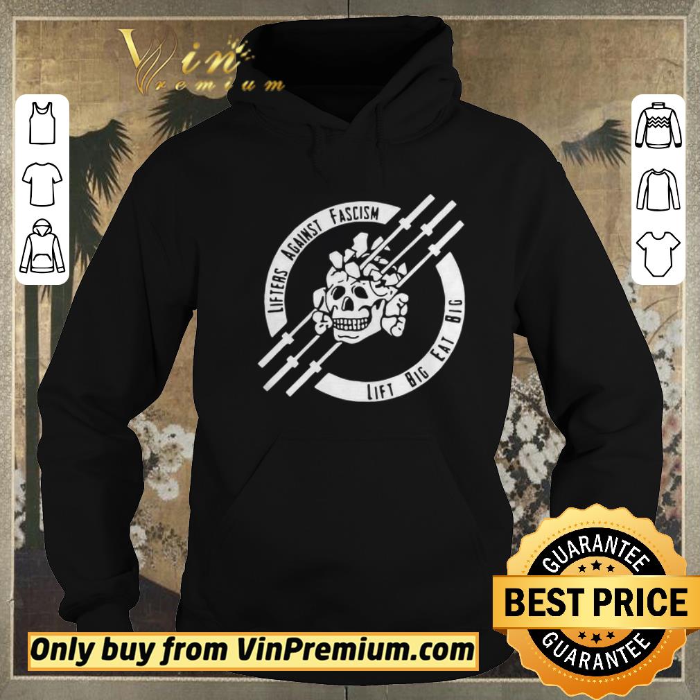 d97bcb3f funny lifters against fascism lift big eat big shirt sweater 4 - Funny Lifters Against Fascism Lift Big Eat Big shirt sweater