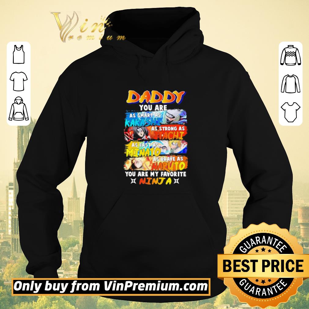 Awesome Daddy you are as smart Kakashi As strong as Itachi As fast as Minato As brave as Naruto you are my favorite Ninja shirt sweater dc81fd53 awesome daddy you are as smart kakashi as strong as itachi as fast as minato as brave as naruto you are my favorite ninja shirt sweater 4 - Awesome Daddy you are as smart Kakashi As strong as Itachi As fast as Minato As brave as Naruto you are my favorite Ninja shirt sweater