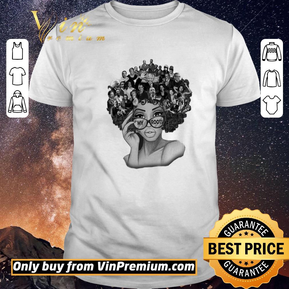 Hot Black Woman My Roots Black Lives Matter shirt sweater