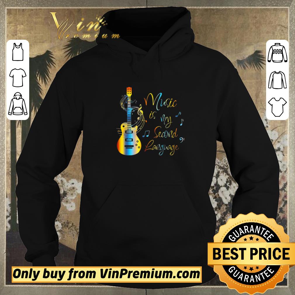 Nice Guitar Music Is My Second Language shirt sweater de87626f nice guitar music is my second language shirt sweater 4 - Nice Guitar Music Is My Second Language shirt sweater