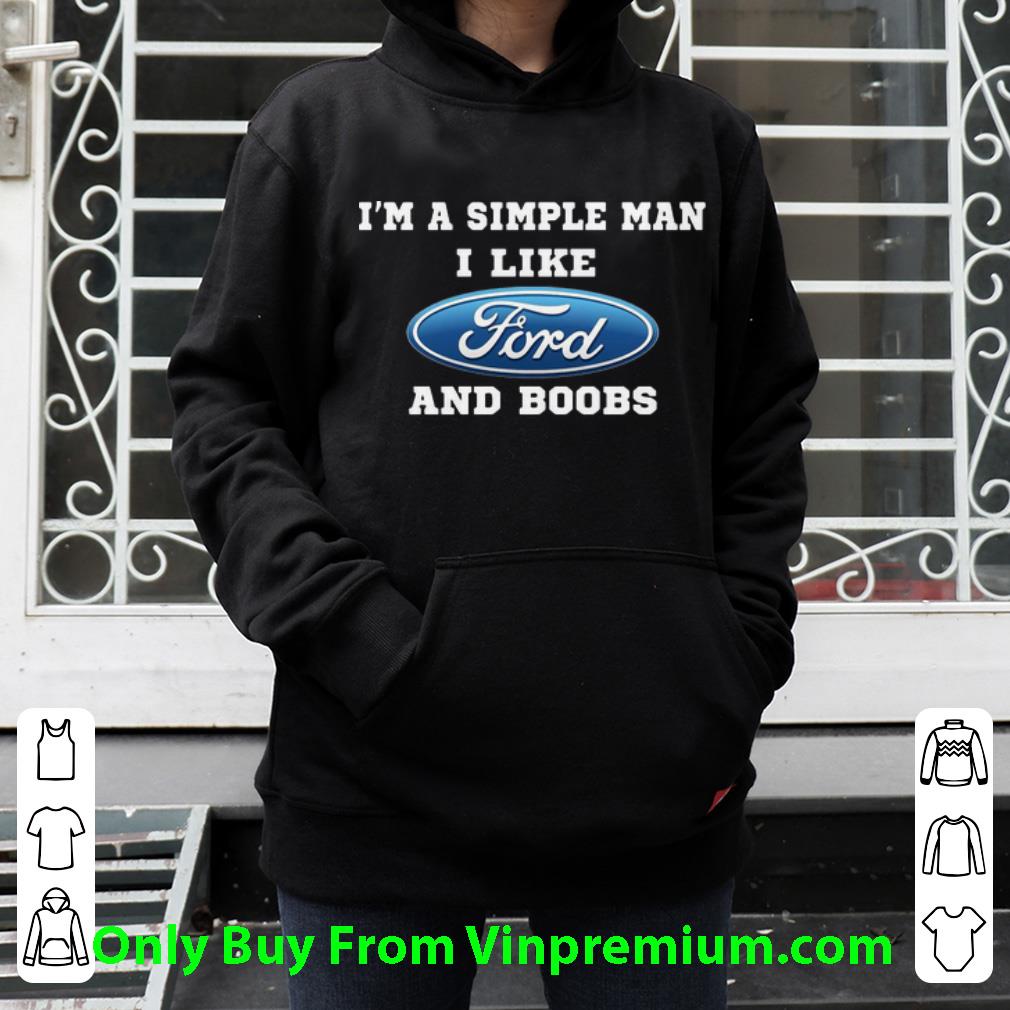 dffcb71e pretty i m simple man i like ford and boobs shirt 4 - Pretty I'm Simple Man I Like Ford And Boobs shirt