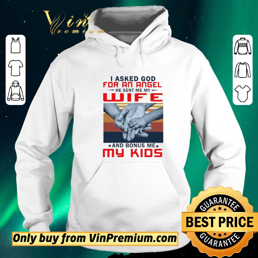 e23665f0 funny i asked god for an angel he sent me my wife and bonus me my kids vintage shirt sweater 4 - Funny I Asked God For An Angel He Sent Me My Wife And Bonus Me My Kids Vintage shirt sweater