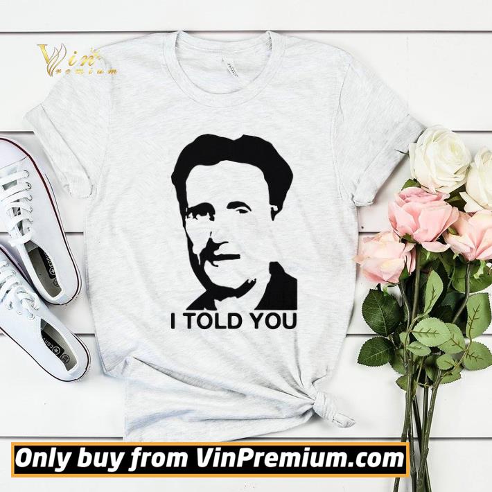 e365cf8f george orwell i told you shirt 4 - George orwell I told you shirt