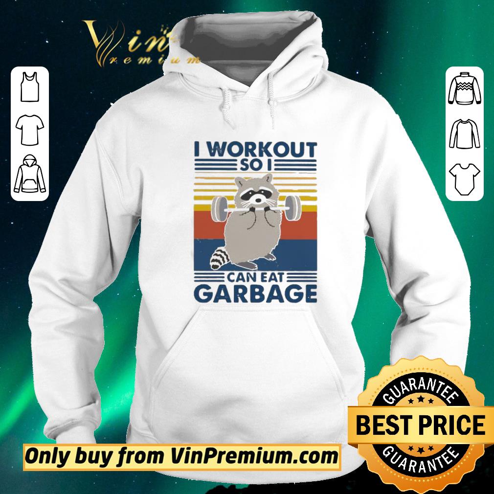 Top Racoon I Workout So I Can Eat Garbage Vintage shirt sweater e9ac97be top racoon i workout so i can eat garbage vintage shirt sweater 4 - Top Racoon I Workout So I Can Eat Garbage Vintage shirt sweater