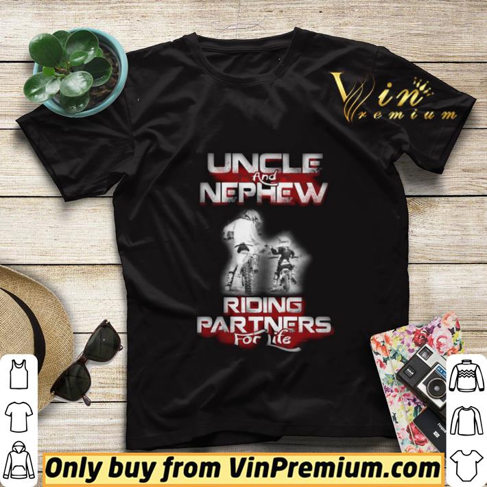 Uncle And Nephew Riding Partners For Life shirt sweater eb762e07 uncle and nephew riding partners for life shirt sweater 4 - Uncle And Nephew Riding Partners For Life shirt sweater