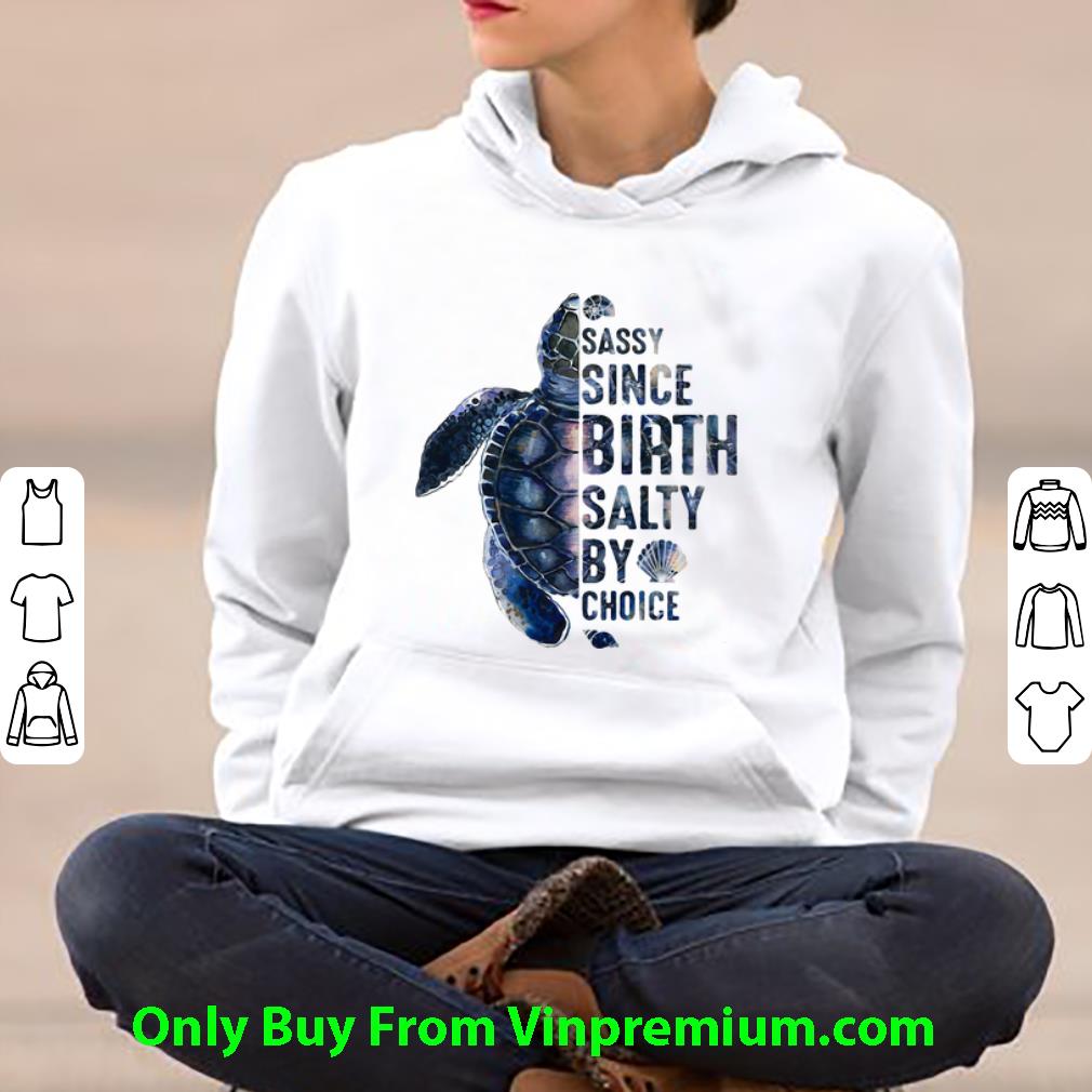 f3b4e7a6 premium turtles sassy since birth salty by choice shirt 4 - Premium Turtles Sassy Since Birth Salty By Choice shirt