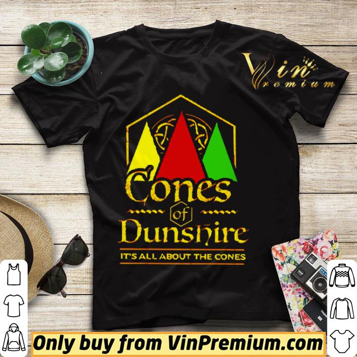 f43de24a cones of dunshire it s all about the cones shirt sweater 4 - Cones of Dunshire it’s all about the Cones shirt sweater
