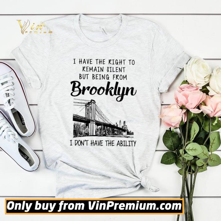 f5eb1ff1 i have the right to remain silent from brooklyn i don t have the ability shirt sweater 4 - I Have The Right To Remain Silent From Brooklyn I Don't Have The Ability shirt sweater