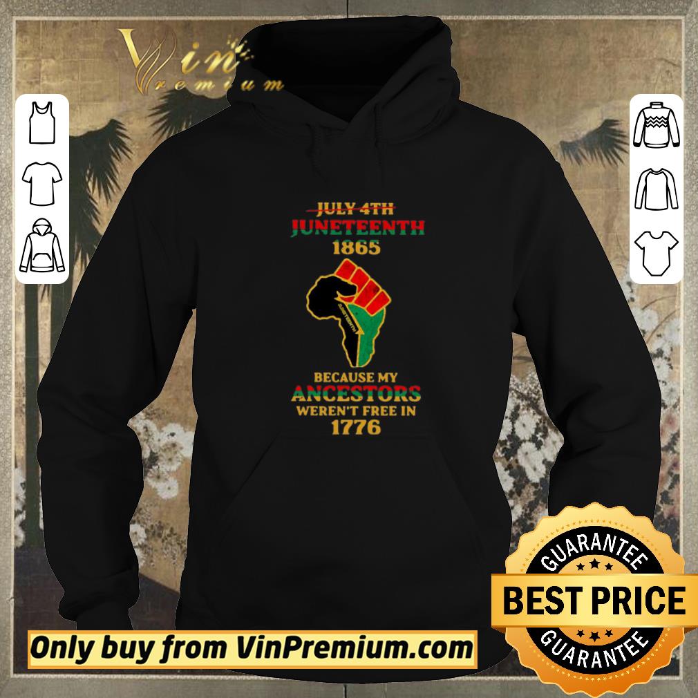 Awesome Strong Hand July 4th Juneteeth 1865 Because My Ancestors Weren’t Free In 1776 shirt sweater f66e6902 awesome strong hand july 4th juneteeth 1865 because my ancestors weren t free in 1776 shirt sweater 4 - Awesome Strong Hand July 4th Juneteeth 1865 Because My Ancestors Weren’t Free In 1776 shirt sweater
