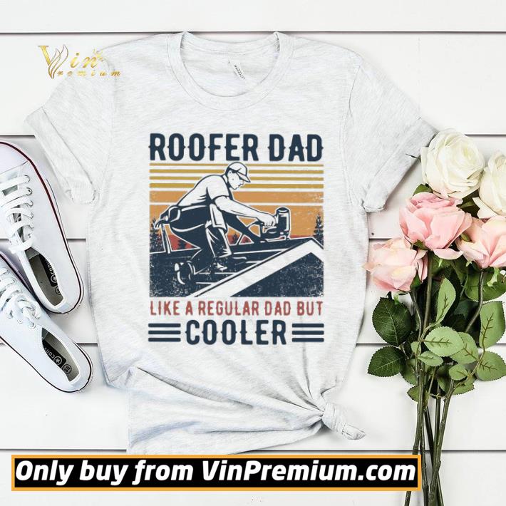 f6a435cb roofer dad like a regular dad but cooler vintage shirt sweater 4 - Roofer Dad Like A Regular Dad But Cooler Vintage shirt sweater