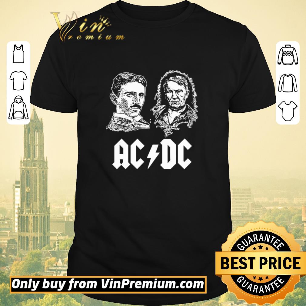 Awesome ACDC Nikola Tesla Thomas Edison shirt sweater