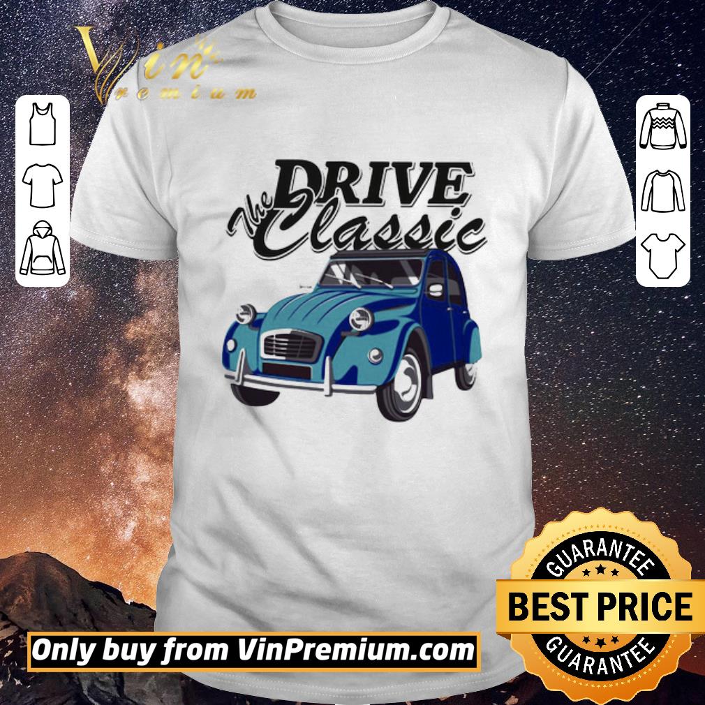 Original Car the drive classic shirt sweater