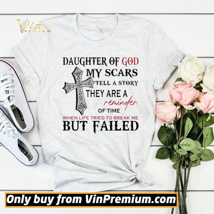 f9031d97 daughter of god my scars the a story they are reminder of time shirt sweater 4 - Daughter of God my scars the a story they are reminder of time shirt sweater