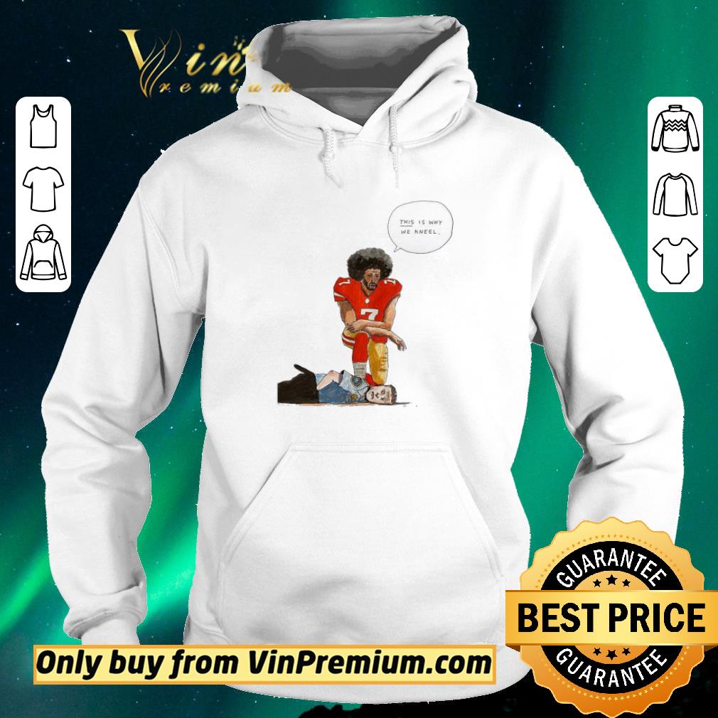fcc6ea09 hot colin kaepernick this is why we kneel shirt sweater 4 - Hot Colin Kaepernick this is why we kneel shirt sweater