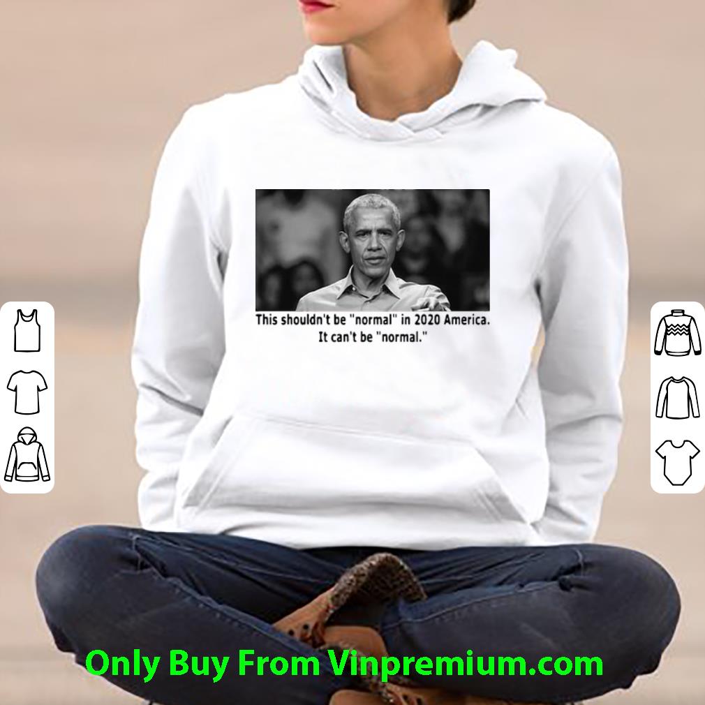 fd17a524 official barack obama this shouldn t be normal in 2020 america it can t be normal shirt 4 - Official Barack Obama This Shouldn’t Be Normal In 2020 America It Can’t Be Normal shirt