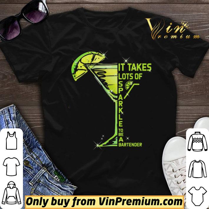 Premium It Takes Lots Of Sparkle to Be Bartender Glass Lemon shirt