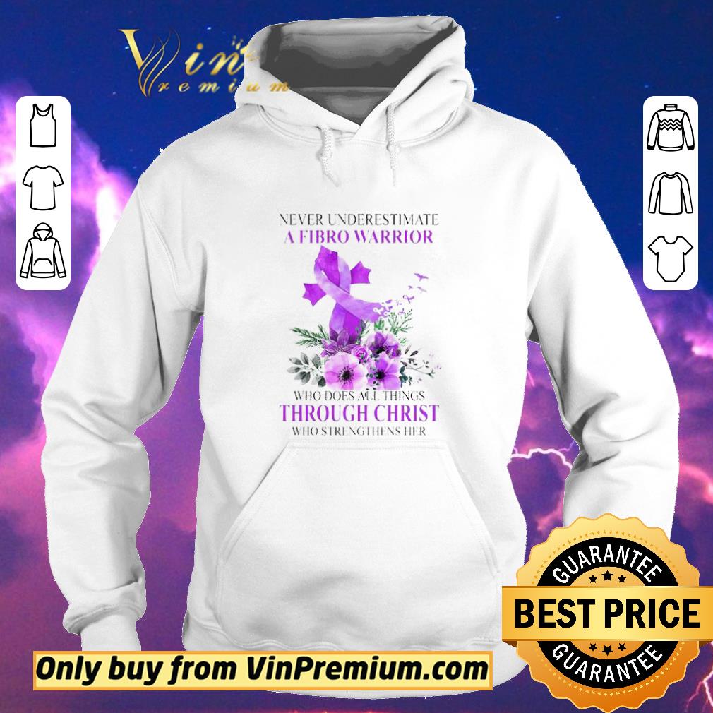 Nice Never underestimate A Fibro Warrior through Christ shirt sweater 020ac1ab nice never underestimate a fibro warrior through christ shirt sweater 4 - Nice Never underestimate A Fibro Warrior through Christ shirt sweater