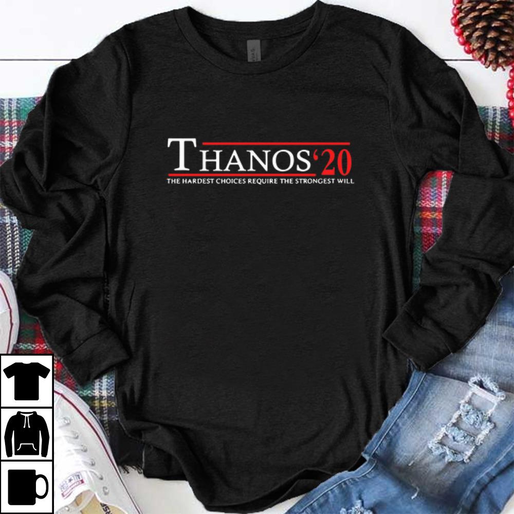 Great Thanos' 20 The Hardest Choices Require The Strongest Will shirt