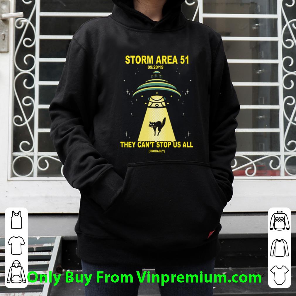 08138517 nice storm area 51 they can t stop us all ufo cat shirt 4 - Nice Storm Area 51 They Can't Stop Us All Ufo Cat shirt