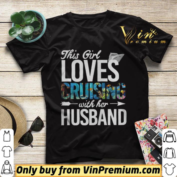 08ba3e61 this girl loves cruising with her husband shirt sweater 4 - This Girl Loves Cruising With Her Husband shirt sweater