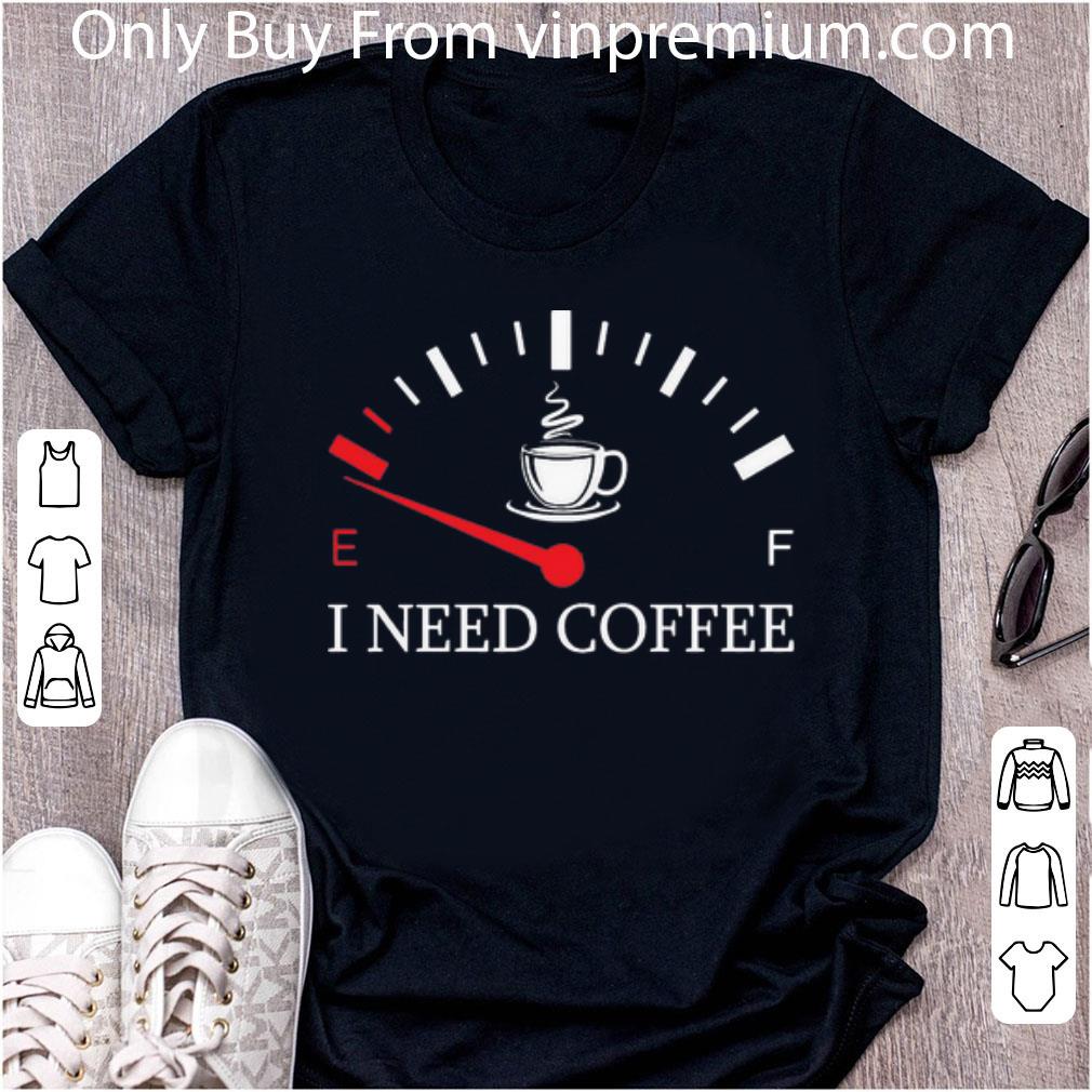 Hot I Need Coffee Out Of Energy shirt