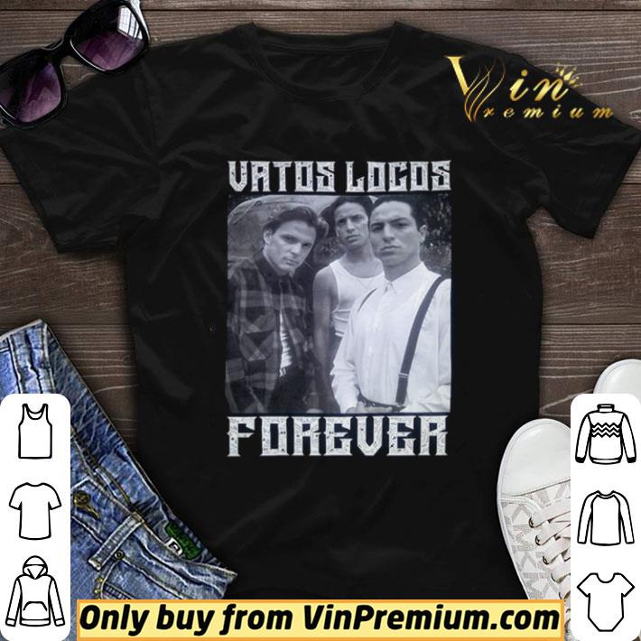 Vatos Locos forever shirt sweater