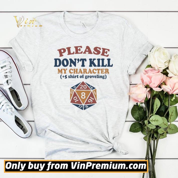 Top Please Don’t kill my character D20 shirt sweater 0ea01d90 top please don t kill my character d20 shirt sweater 4 - Top Please Don’t kill my character D20 shirt sweater