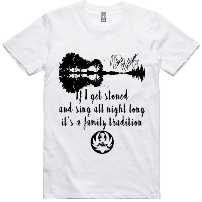 Original If I Get Stoned And Sing All Night Long It’s A Family Tradition Guitar Lake shirt