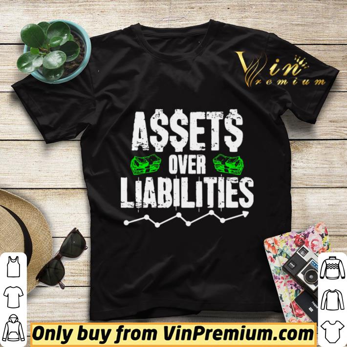 Premium Black assets over liabilities shirt sweater 16ff212e premium black assets over liabilities shirt sweater 4 - Premium Black assets over liabilities shirt sweater