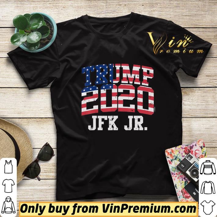 Trump 2020 Jfk Jr Funny Usa America President Election shirt sweater 19b05fde trump 2020 jfk jr funny usa america president election shirt sweater 4 - Trump 2020 Jfk Jr Funny Usa America President Election shirt sweater