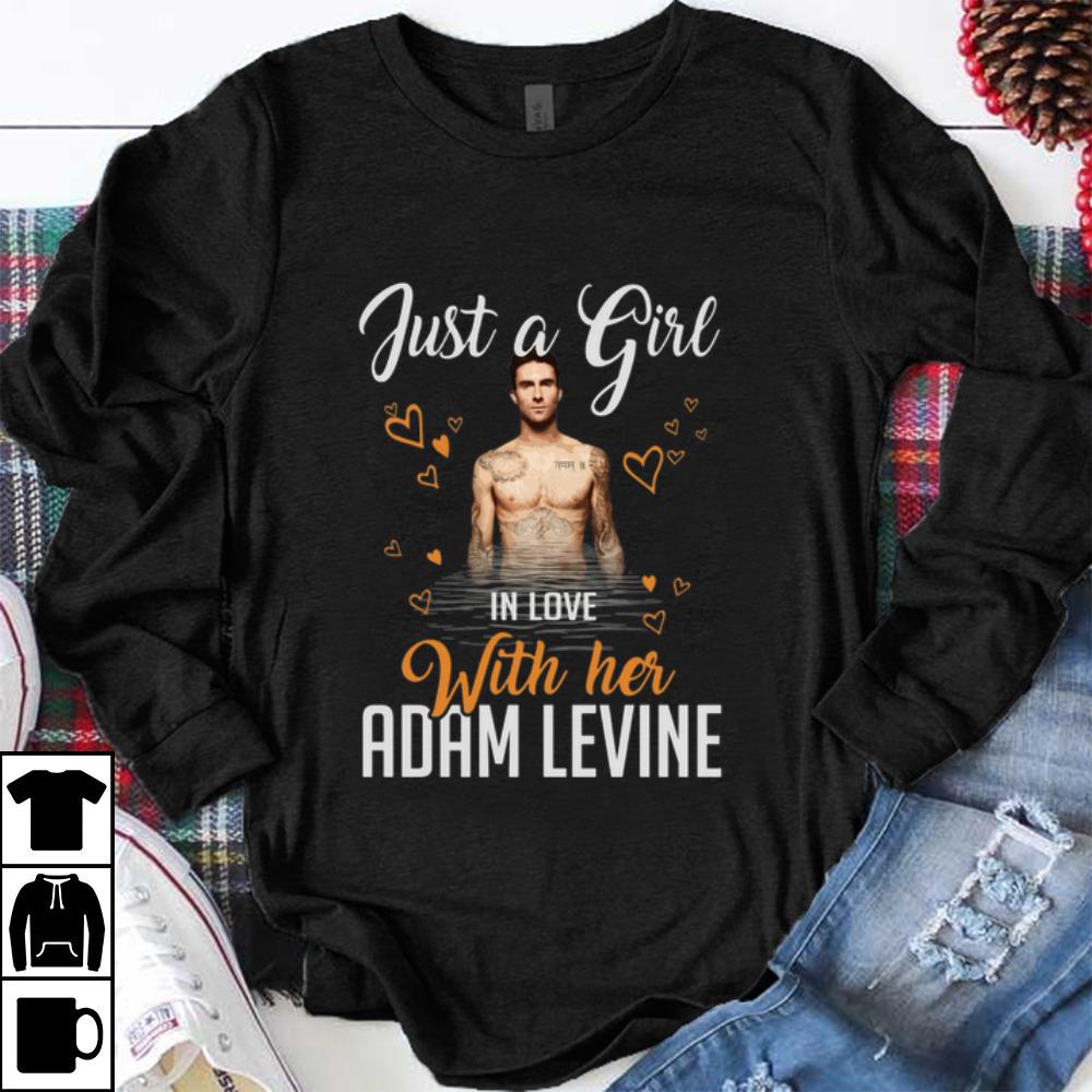 Great Just A Girl In Love With Her Adam Levine shirt