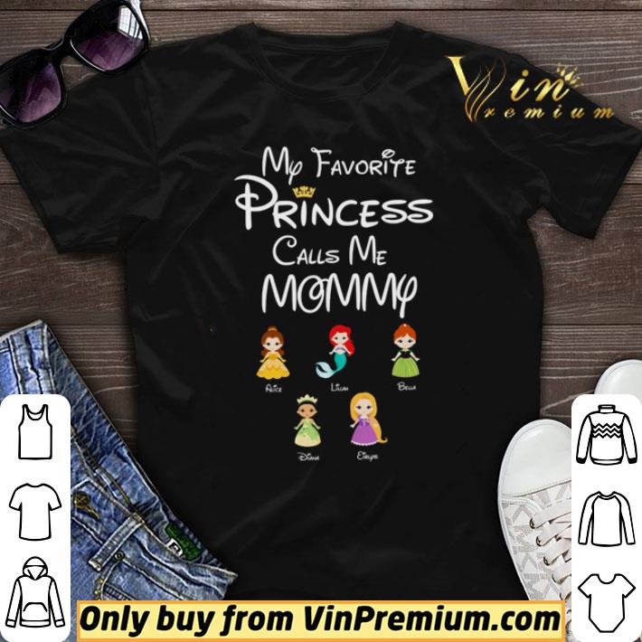 Dysney character My Favorite Princess Calls Me Mommy shirt sweater