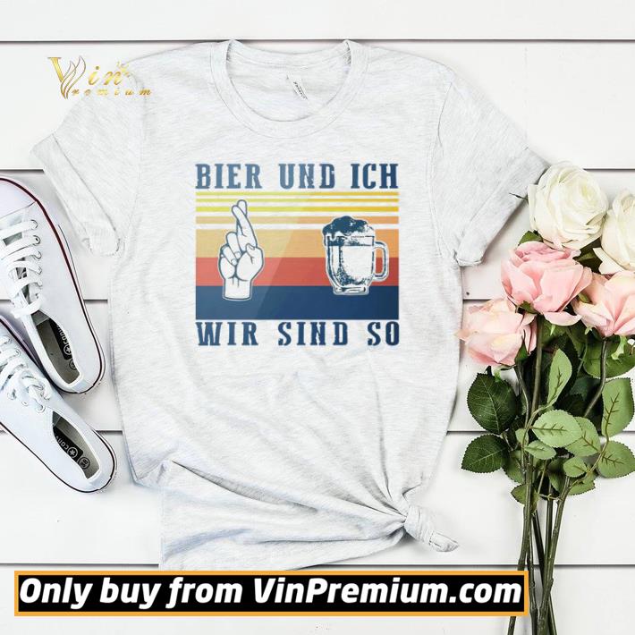 279bebde original bier und ich wir sind so vintage shirt sweater 4 - Original Bier und ich wir sind so vintage shirt sweater