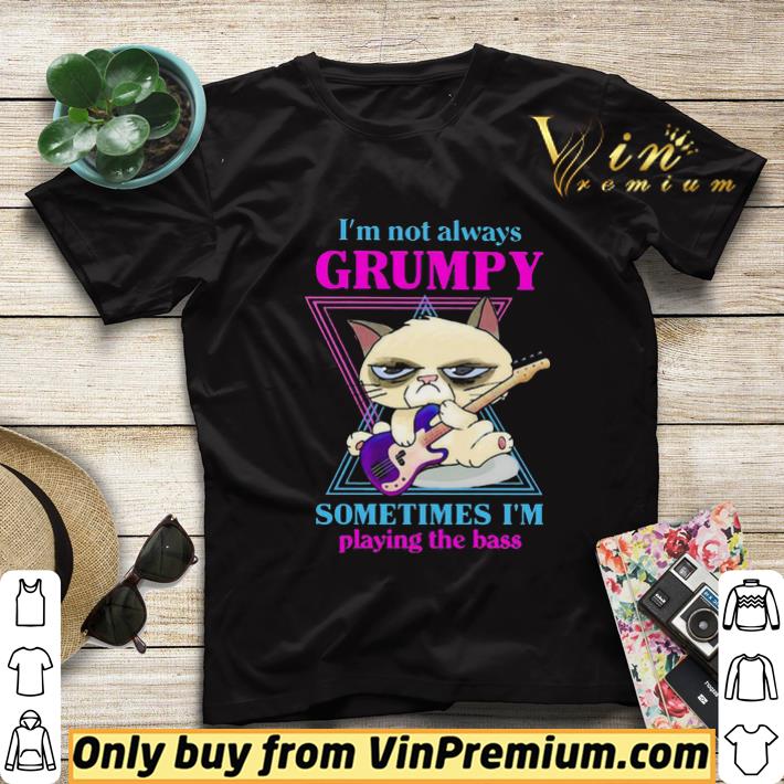 28e3c942 cat im not always grumpy sometimes im playing the bass shirt sweater 4 - cat im not always grumpy sometimes im playing the bass shirt sweater