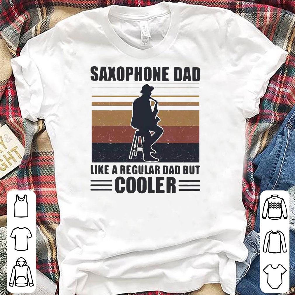 Official Saxophone Dad Like A Regular Dad But Cooler Shirt