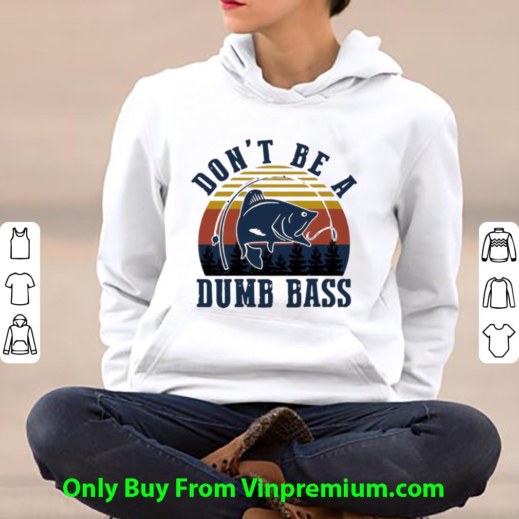 2ef0a025 premium vintage fishing don t be a dumb bass shirt 4 - Premium Vintage Fishing Don’t Be A Dumb Bass shirt