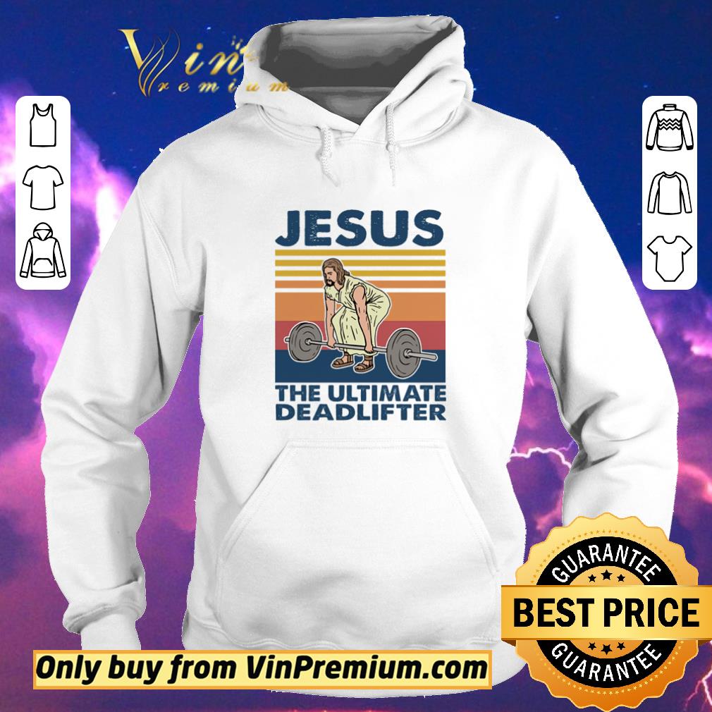 30124cdc funny jesus the ultimate deadlifter vintage shirt sweater 4 - Funny Jesus the ultimate deadlifter vintage shirt sweater