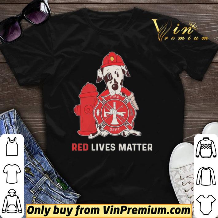 Dalmatian dog Fire Dept red lives matter shirt sweater