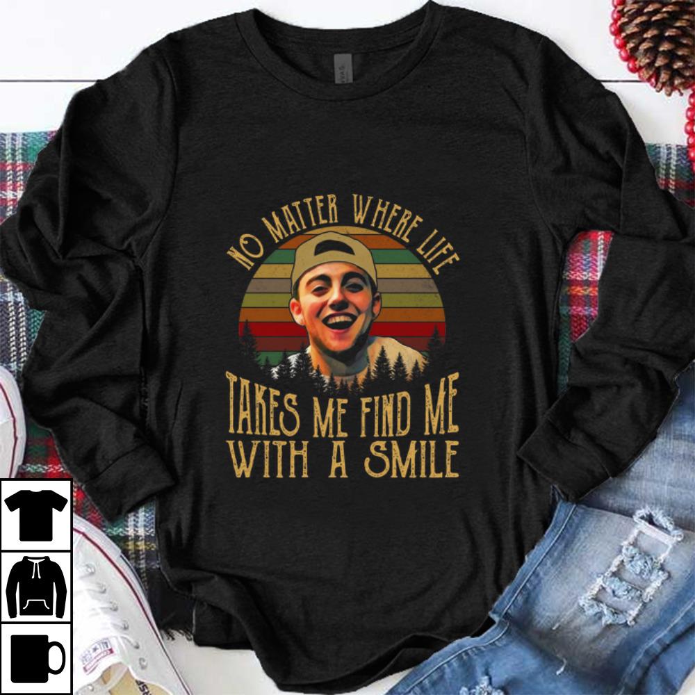 Original Sunset No Matter Where Life Takes Me Find Me With A Smile Mac Miller shirt